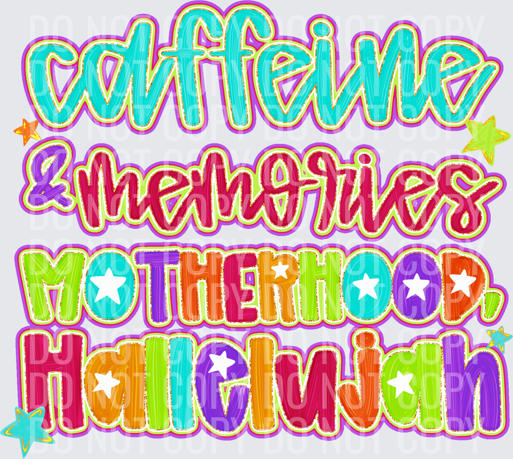 Motherhood hallelujah caffeine