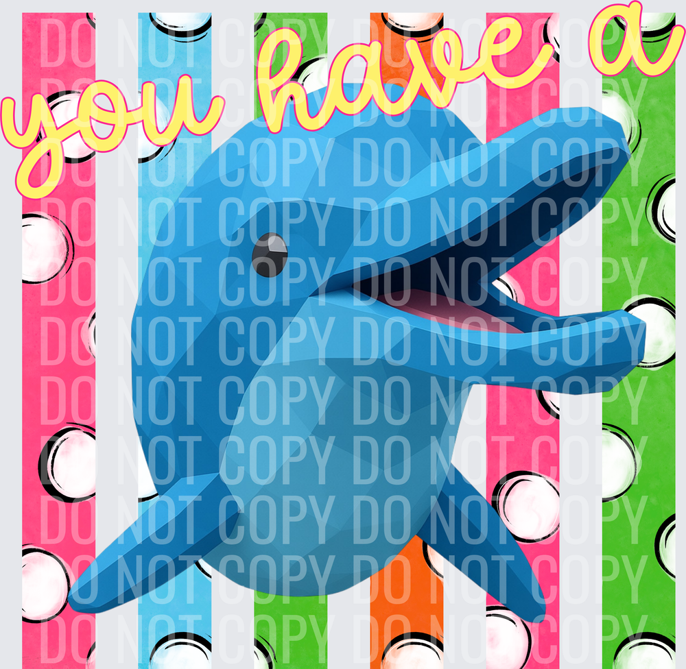 YOU HAVE A PORPOISE