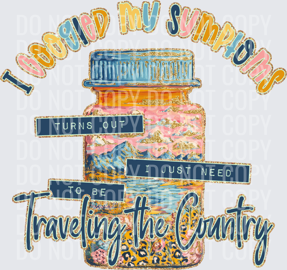 KayndiDesigns 05.26 I Google My Symptoms Turns Out I Just Need to be Traveling the Country