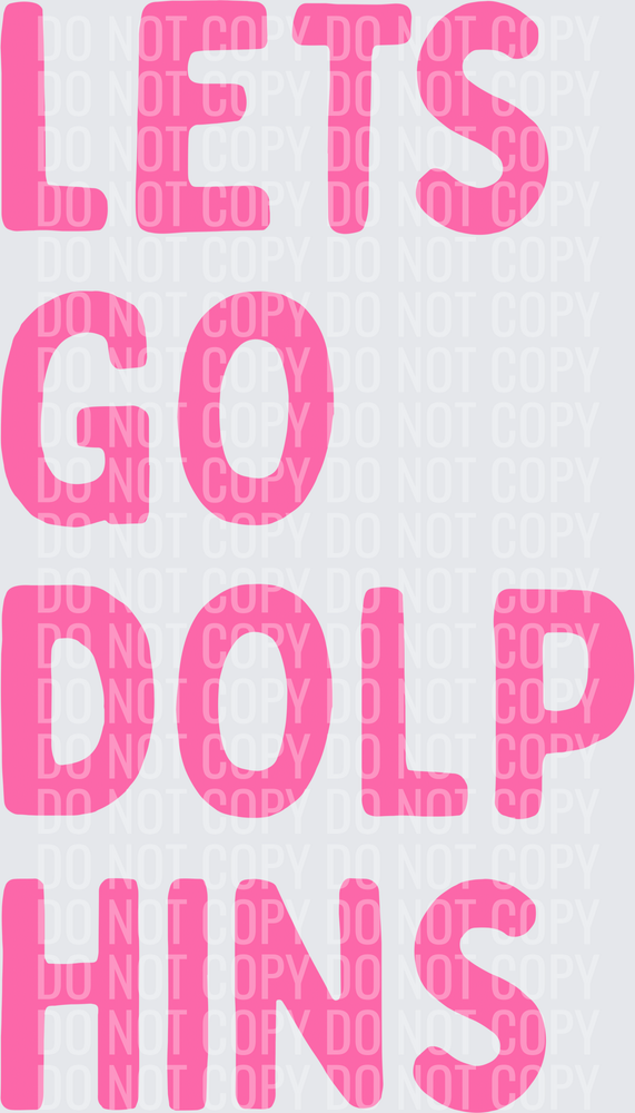 Lets go dolphins