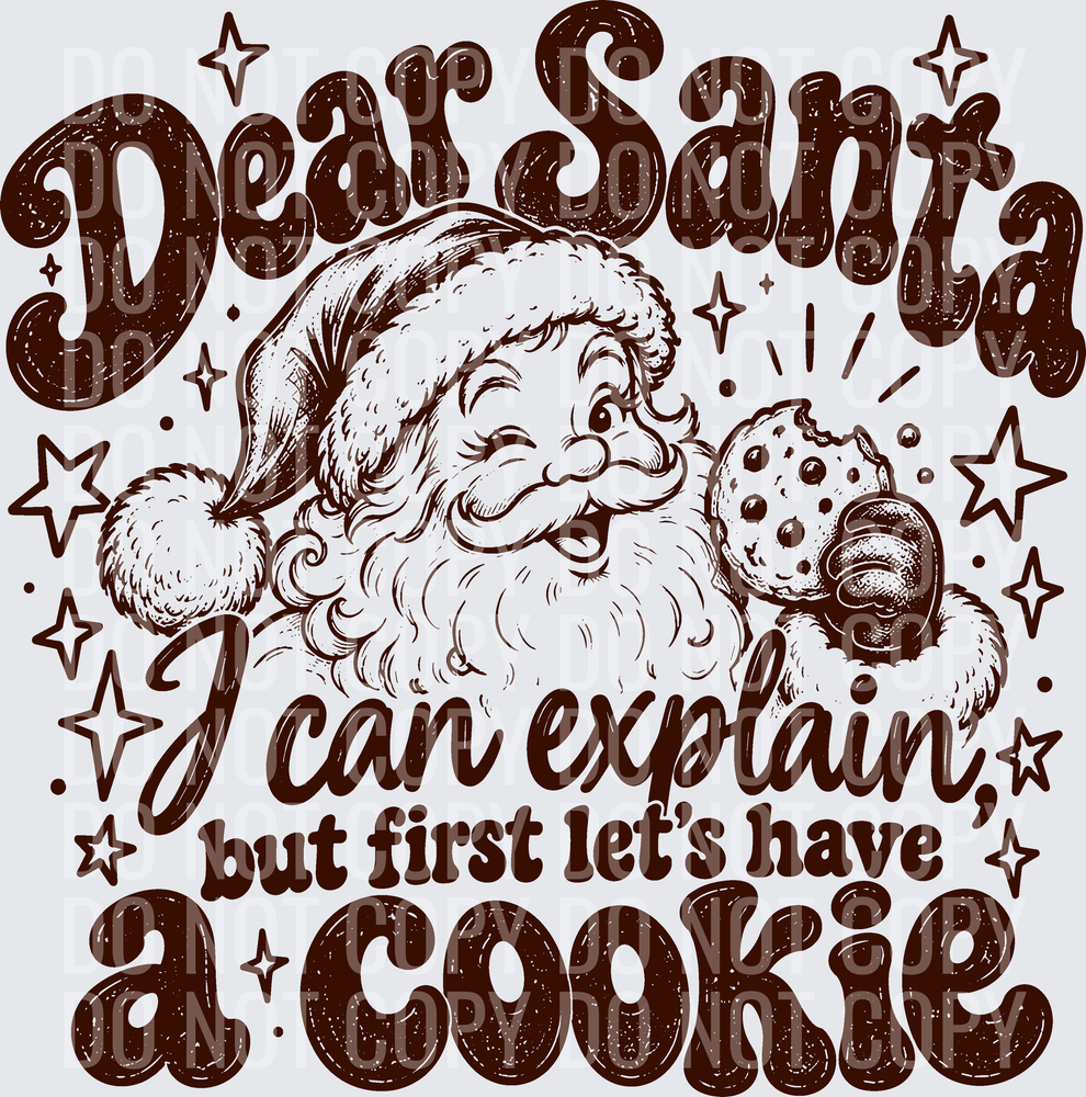 DEAR SANTA I CAN EXPLAIN COOKIE