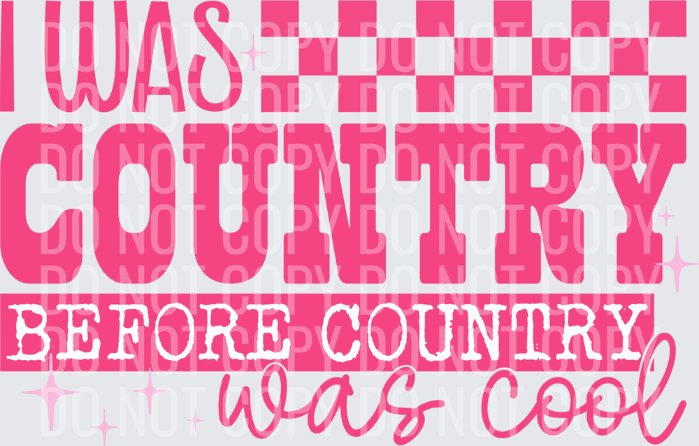 I was country pink