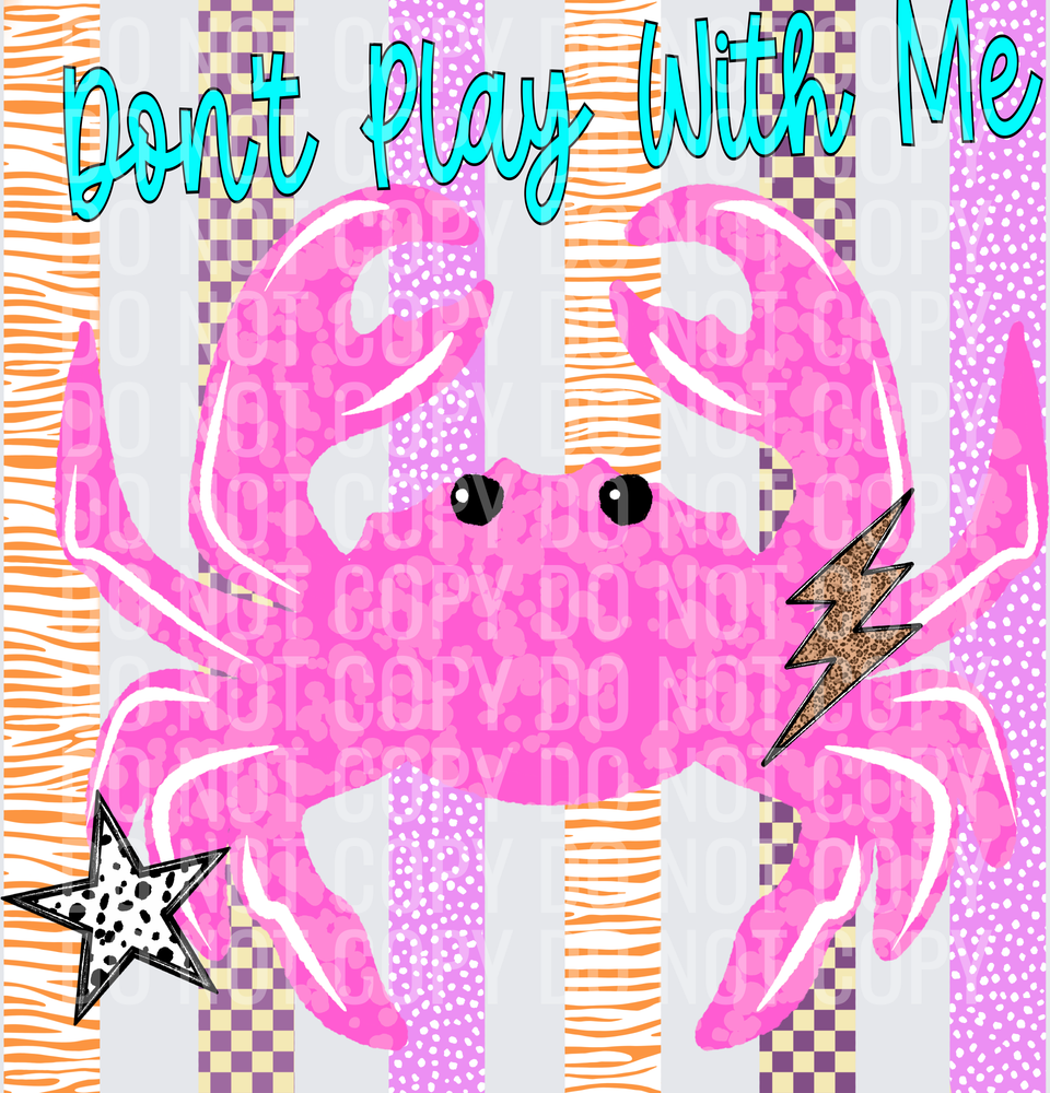 Don’t play with me