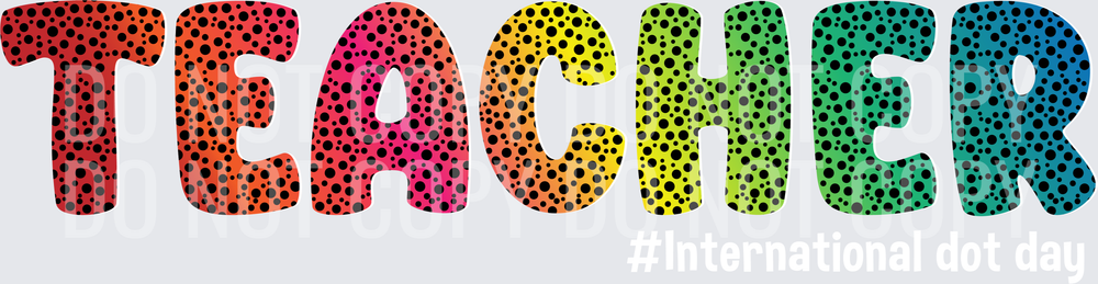 Happy International Dot Day Teacher-2-01
