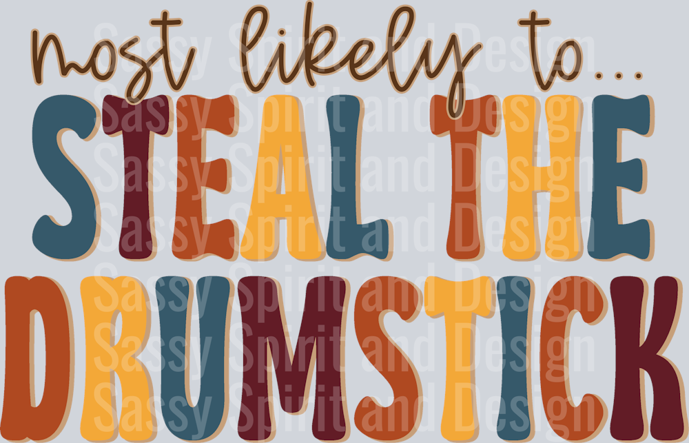 MOST LIKELY TO STEAL THE DRUMSTICK