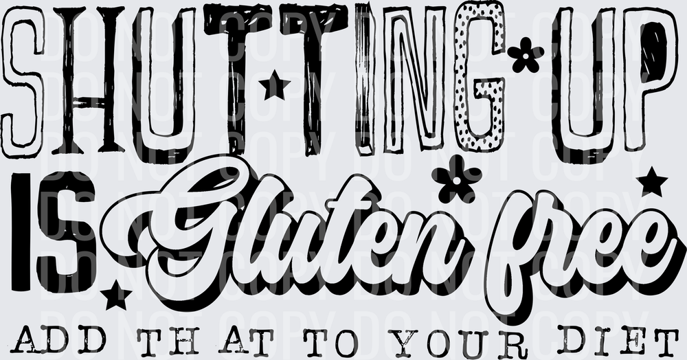 SHUTTING UP GLUTEN FREE black