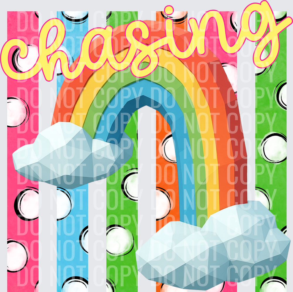 CHASING RAINBOWS