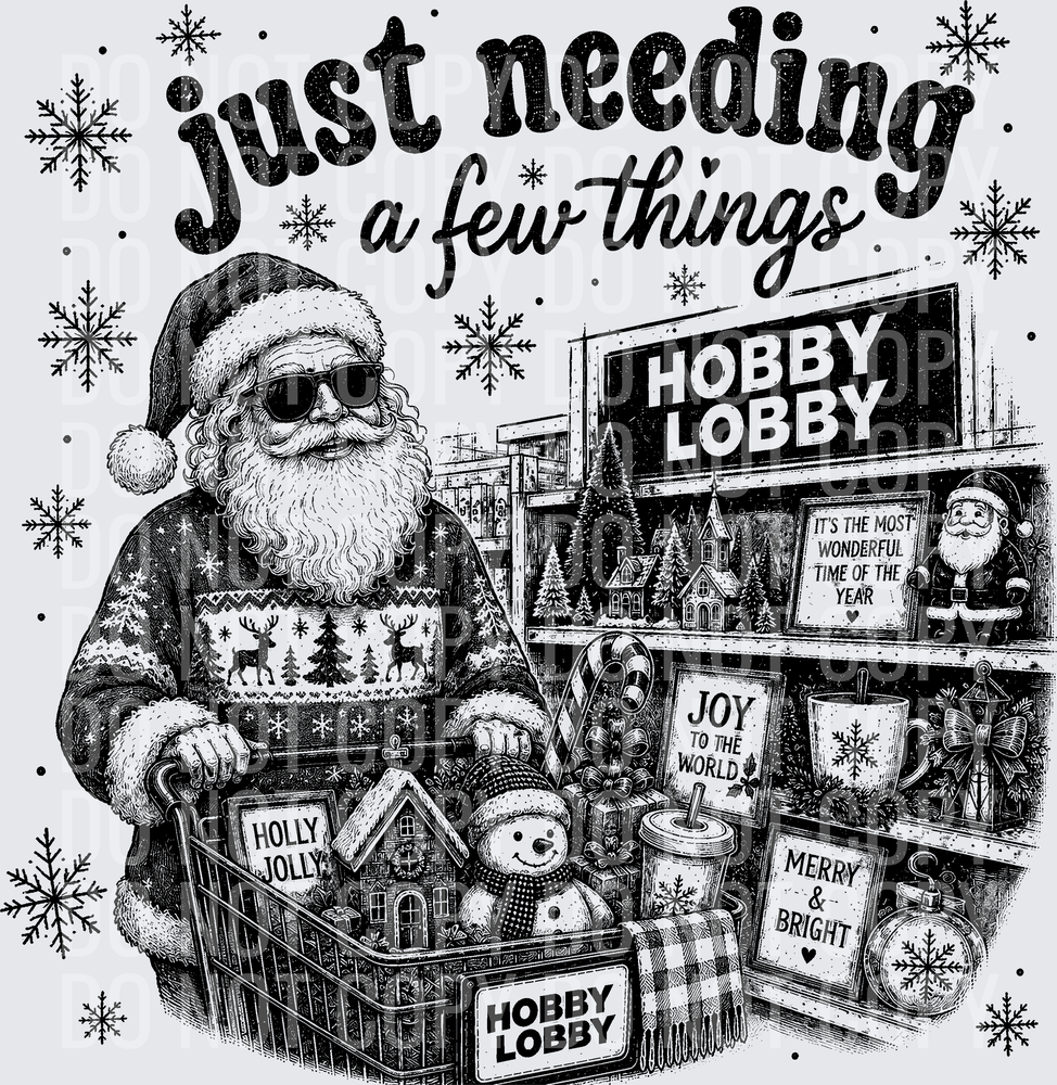 JUST NEEDING A FEW THINGS CHRISTMAS SANTA