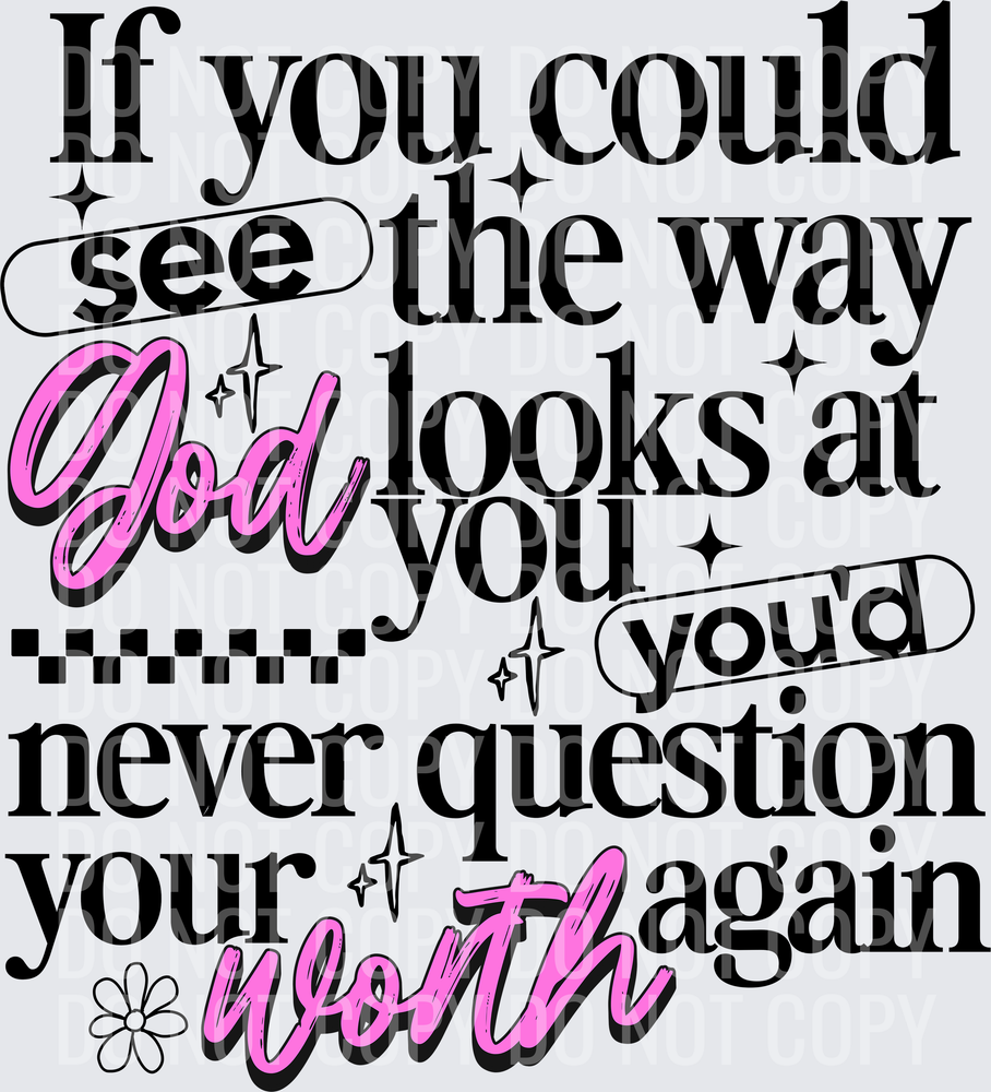 SEE THE WAY GOD LOOKS AT YOU -  EXCLUSIVE