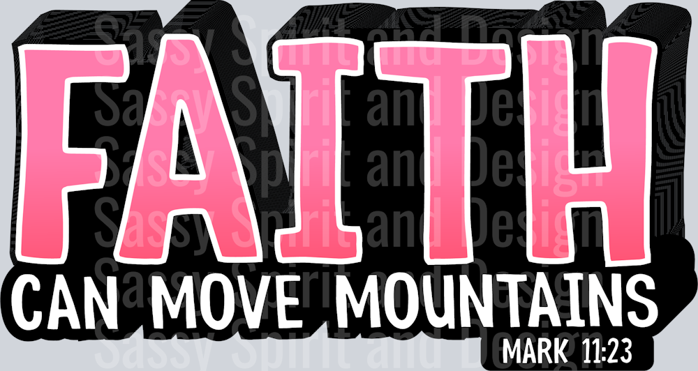 Faith Can Move Mountains6