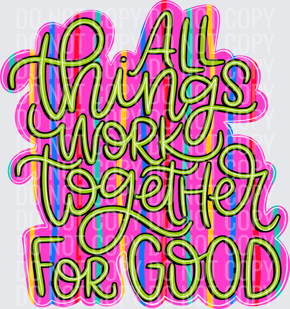 All things work together for good