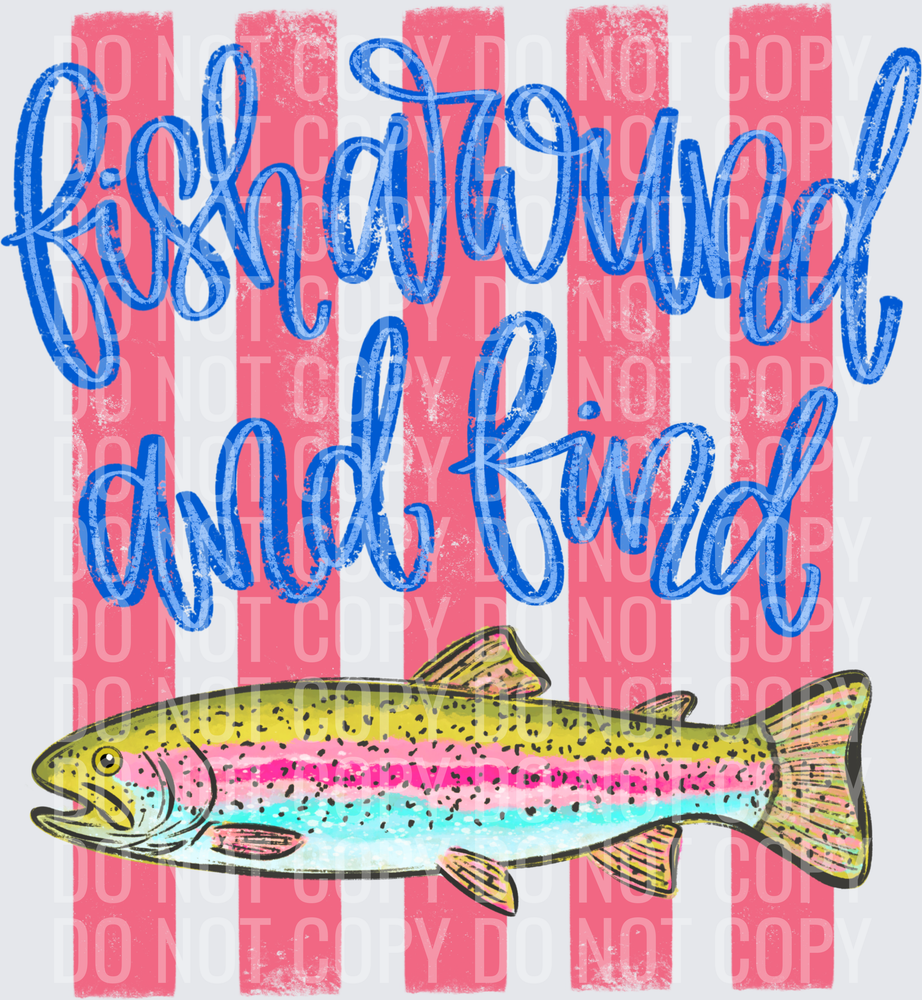 Trout Fish Around And Find Out