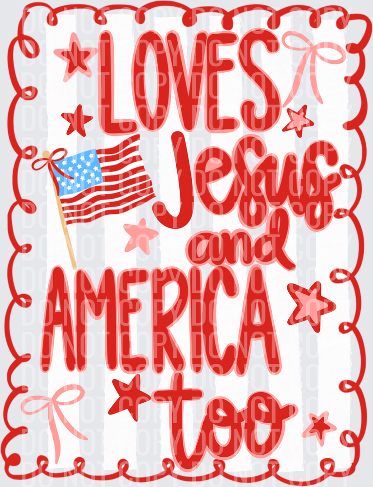 Loves Jesus And America Too