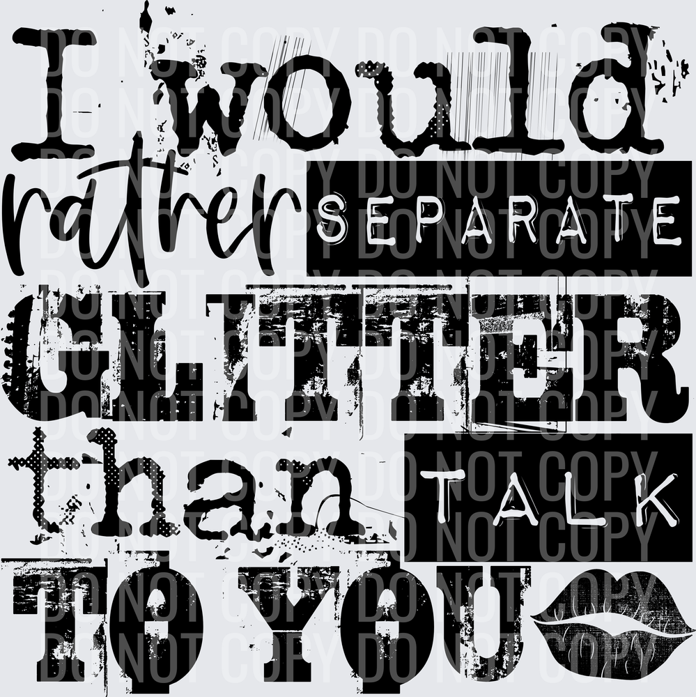 I Would Rather Separate Glitter