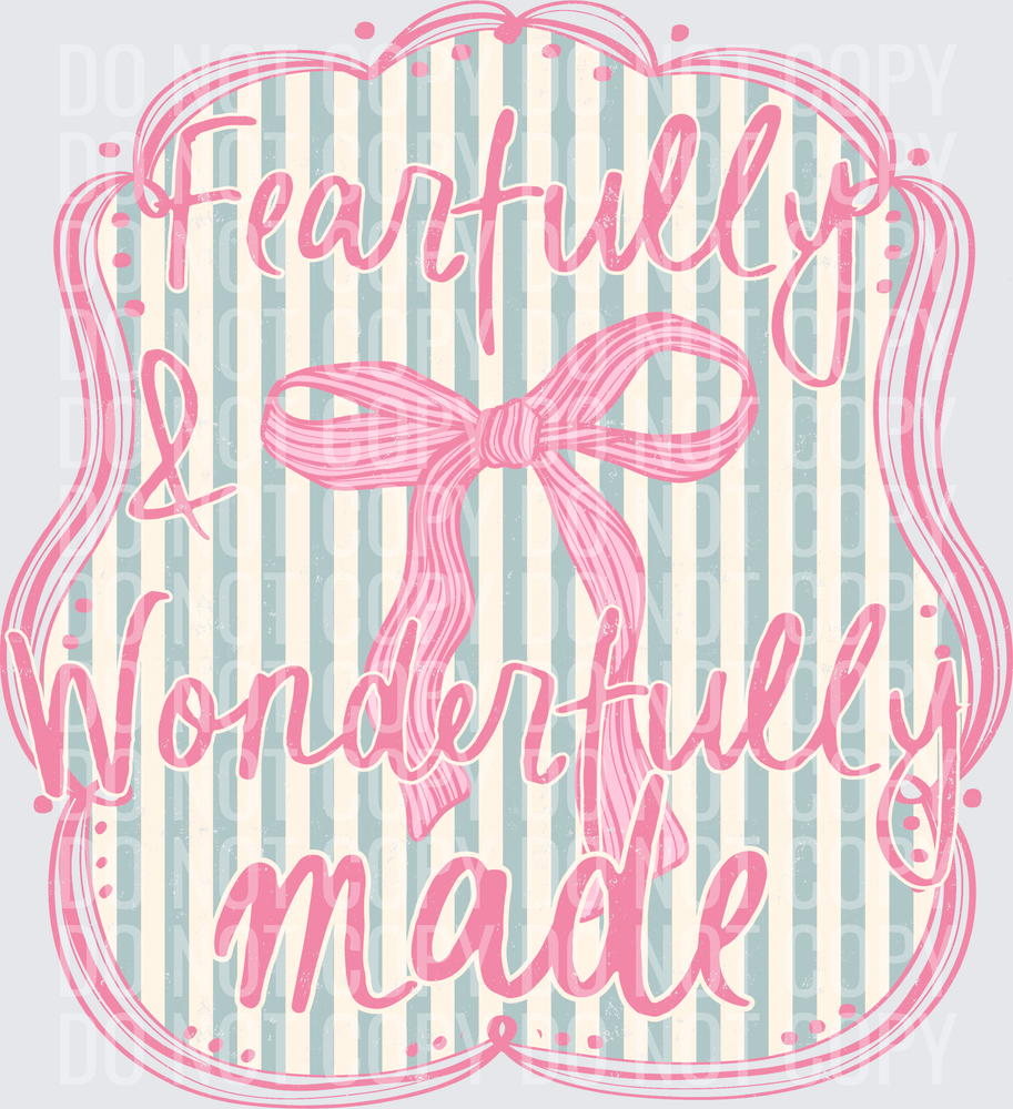 Fearfully wonderfully