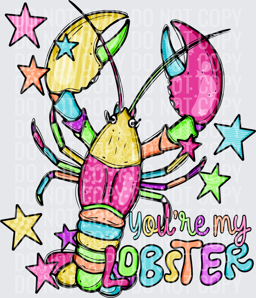 You’re my lobster