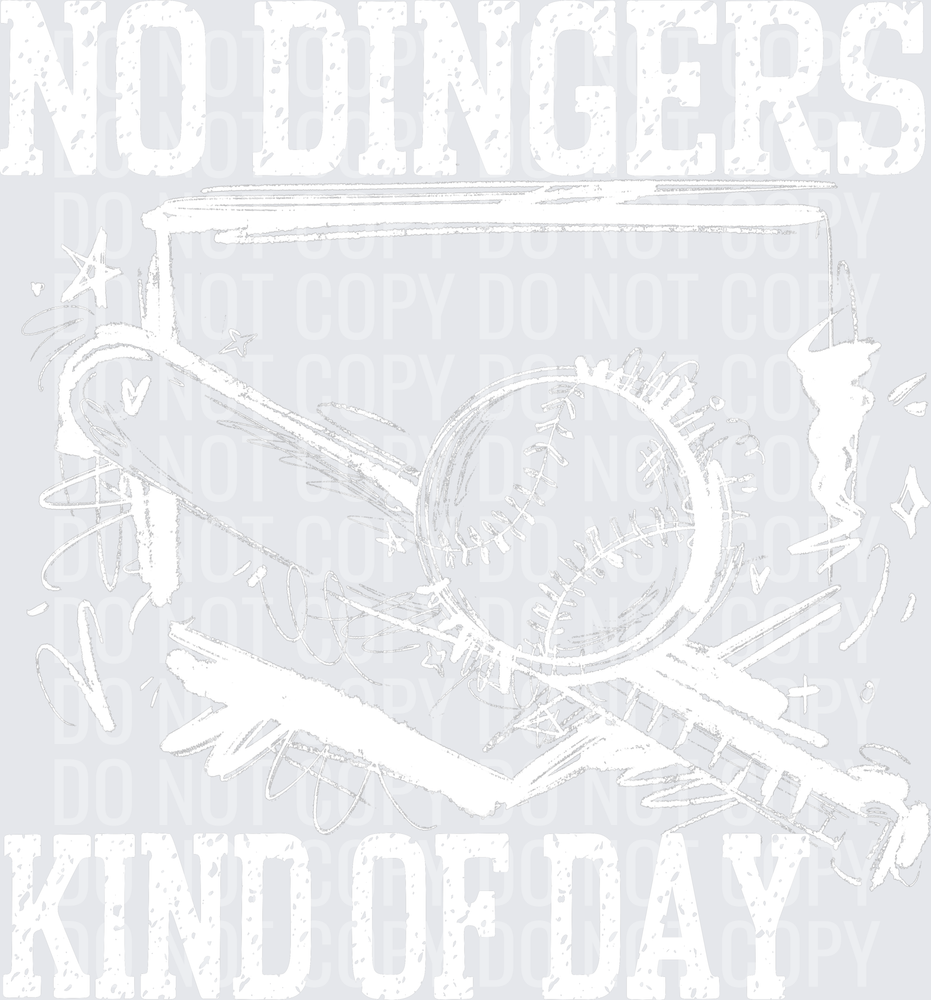 NO DINGERS KIND OF DAY-white